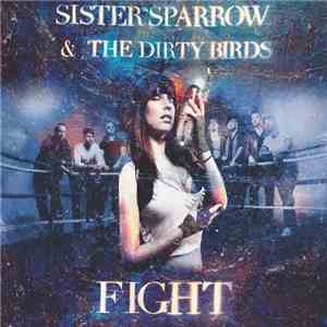 Sister Sparrow & The Dirty Birds - Fight album