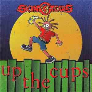 Skin Of Tears - Up The Cups album