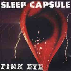 Sleep Capsule - Pink Eye album