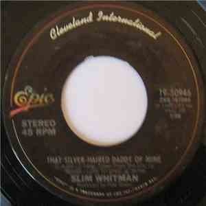 Slim Whitman - That Silver-haired Daddy Of Mine / If I Could Only Dream album
