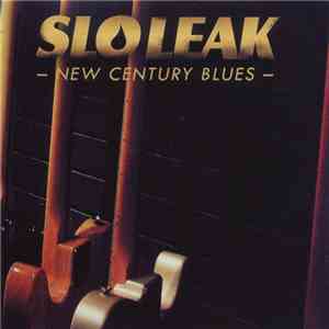 Slo Leak - New Century Blues album