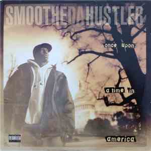 Smoothe Da Hustler - Once Upon A Time In America album