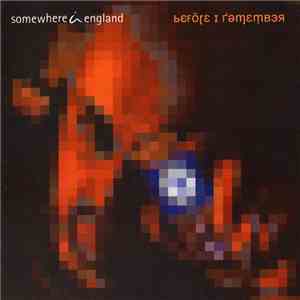 Somewhere In England - Before I Remember album