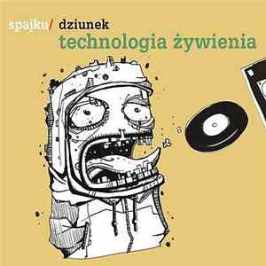 Spajku / Dziunek - Technologia Żywienia album