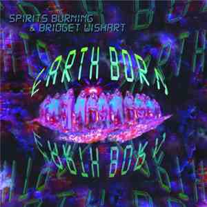 Spirits Burning & Bridget Wishart - Earth Born album