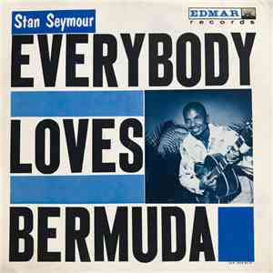Stan Seymour - Everybody Loves Bermuda album