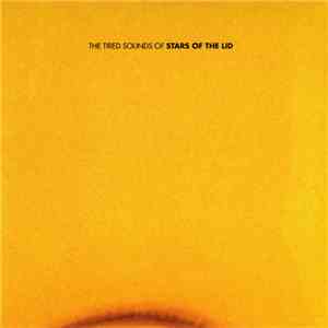 Stars Of The Lid - The Tired Sounds Of Stars Of The Lid album