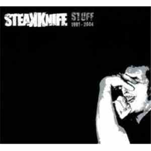 Steakknife - Stuff 1991 - 2004 album