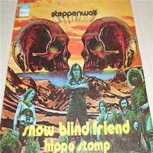 Steppenwolf - Snow Blind Friend / Hippo Stomp album