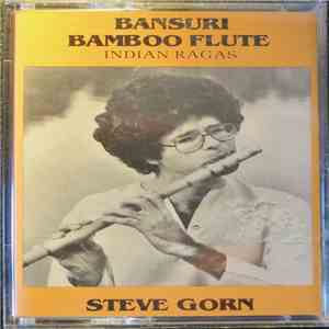 Steve Gorn - Bansuri Bamboo Flute - Indian Ragas album