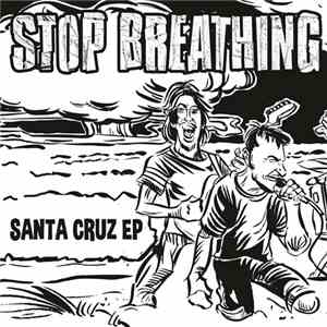 Stop Breathing - Santa Cruz EP album