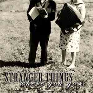 Stranger Things  - Where You Go EP album