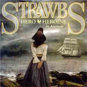 Strawbs - Hero & Heroine In Ascencia album