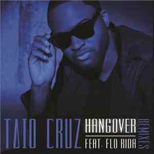Taio Cruz Feat. Flo Rida - Hangover (Remixes) album