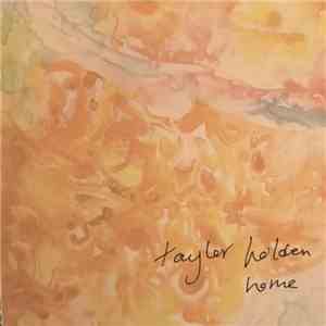 Taylor Holden - Home album