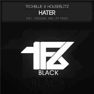 Techblue & House Blitz - Hater album