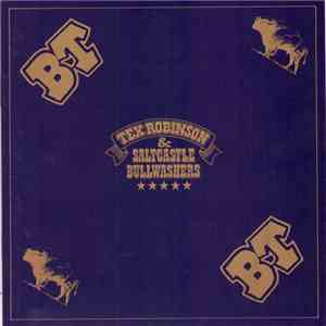 Tex Robinson & Saltcastle Bullwashers - B.T. album