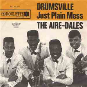 The Aire-Dales - Drumsville / Just Plain Mess album
