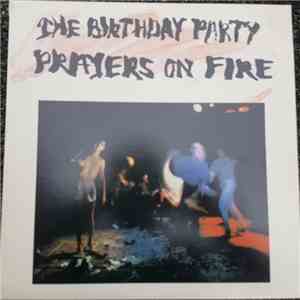 The Birthday Party - Prayers On Fire album