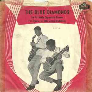 The Blue Diamonds - In A Little Spanish Town / I'm Forever Blowing Bubbles album
