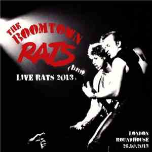 The Boomtown Rats - Live Rats 2013 (London - Roundhouse - 26.10.2013) album