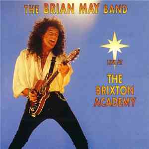 The Brian May Band - Live At The Brixton Academy album