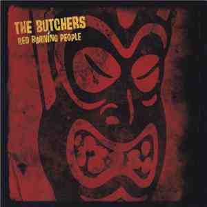 The Butchers  - Red Burning People album