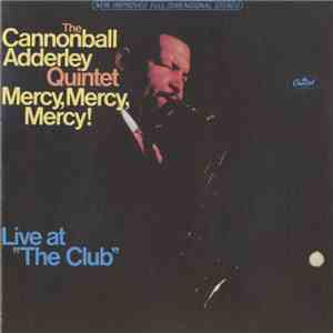 The Cannonball Adderley Quintet - Mercy, Mercy, Mercy! (Live At "The Club") album