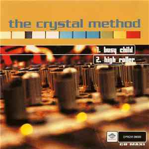 The Crystal Method - Busy Child / High Roller album
