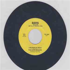 The Davis Singers - Sho Do Need Him Now/I Believe In Jesus album