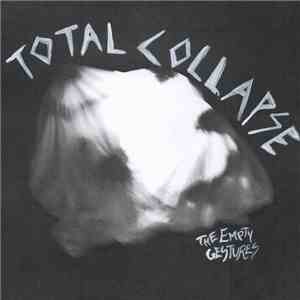 The Empty Gestures - Total Collapse album