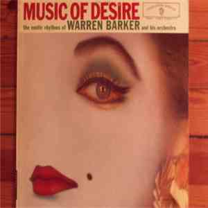 The Exotic Rhythms Of Warren Barker And His Orchestra - Music Of Desire album