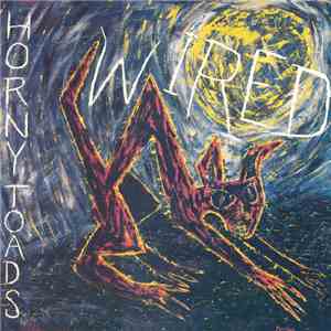 The Horny Toads - Wired album