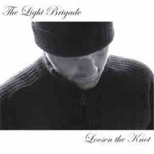The Light Brigade - Loosen The Knot album