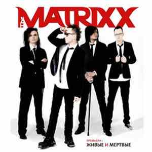 The Matrixx - Живые И Мёртвые album