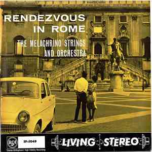 The Melachrino Strings And Orchestra - Rendezvous In Rome album