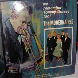 The Modernaires - We Remember Tommy Dorsey Too! album
