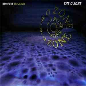 The O Zone - Neverland - The Album album