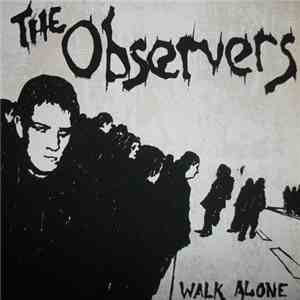 The Observers  - Walk Alone album