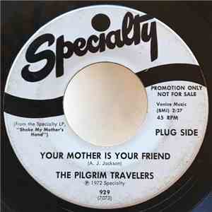 The Pilgrim Travelers - Your Mother Is Your Friend album