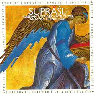 The Russian Patriarchate Choir, Anatoly Grindenko - Suprasl - Supraśl - Orhodox Mosaic album