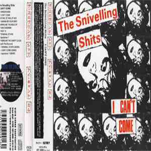 The Snivelling Shits - I Can't Come album