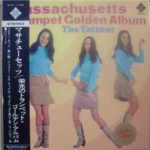 The Tattoos - Massachusetts / Trumpet Golden Album album