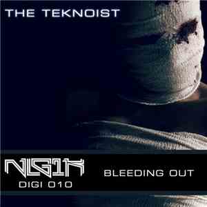 The Teknoist - Bleeding Out album
