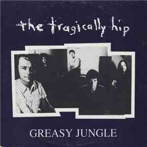 The Tragically Hip - Greasy Jungle album