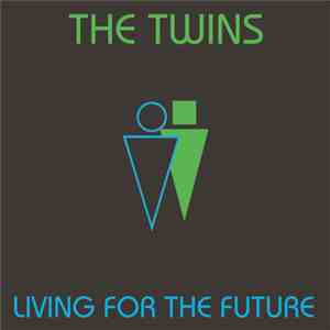 The Twins - Living For The Future album