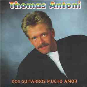 Thomas Antoni - Dos Guitarros Mucho Amor album