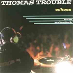 Thomas Trouble - Echoes album