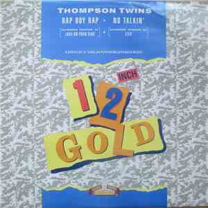 Thompson Twins - Rap Boy Rap (Extended Version Of "Love On Your Side") / No Talkin' (Extended Version Of "Lies") album