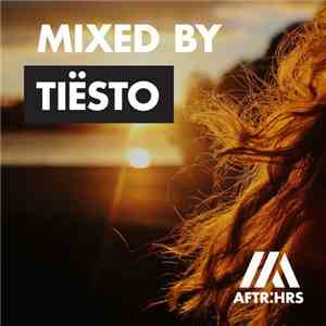 Tiësto - AFTR:HRS (Mixed By Tiesto) album